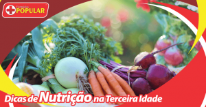 Dicas de Nutrição na Terceira Idade